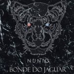 Lançamento | Dupla Nunig lança álbum ‘Bonde do Jaguar’