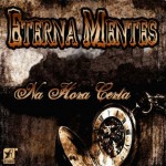 Lançamento: Eterna Mentes, ‘Na Hora Certa EP’