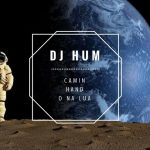 DJ Hum lança single ‘Caminhando na Lua’