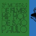 28/09 a 04/10: 3ª Mostra de Filmes Hip Hop de SP
